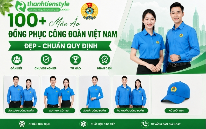 100+ Mẫu Áo Đồng Phục Công Đoàn Việt Nam Đẹp, Chuẩn Quy Định