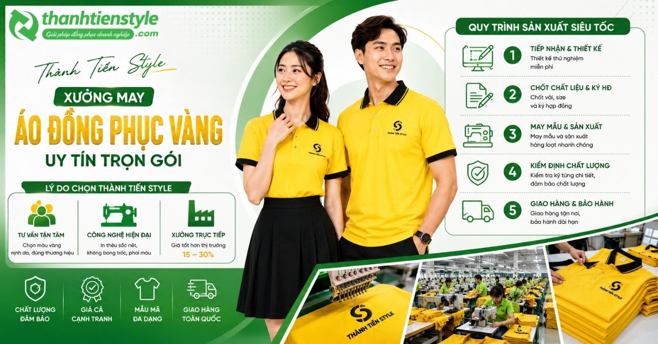 thanh-tien-style-xuong-may-ao-dong-phuc-vang-uy-tin-tron-goi