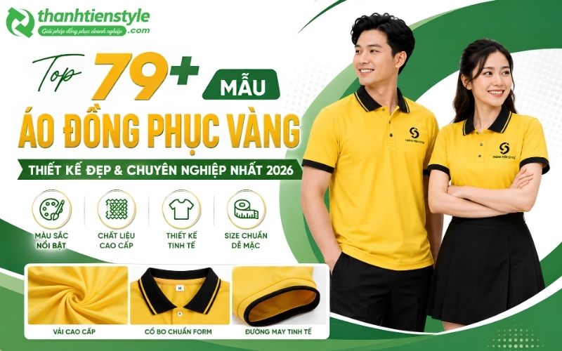 Top 79+ Mẫu Áo Đồng Phục Vàng Thiết Kế Đẹp Và Chuyên Nghiệp Nhất 2026