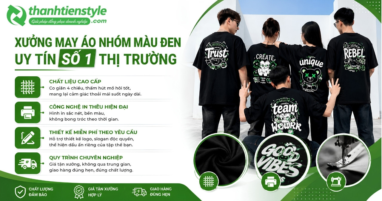 thanh-tien-style-xuong-may-ao-nhom-mau-den-ao-phong-nhom-uy-tin-so-1-thi-truong
