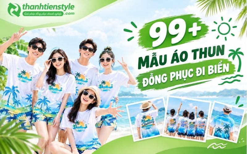 99+ Mẫu áo thun đồng phục đi biển đẹp, ấn tượng cho nhóm, tập thể 2026
