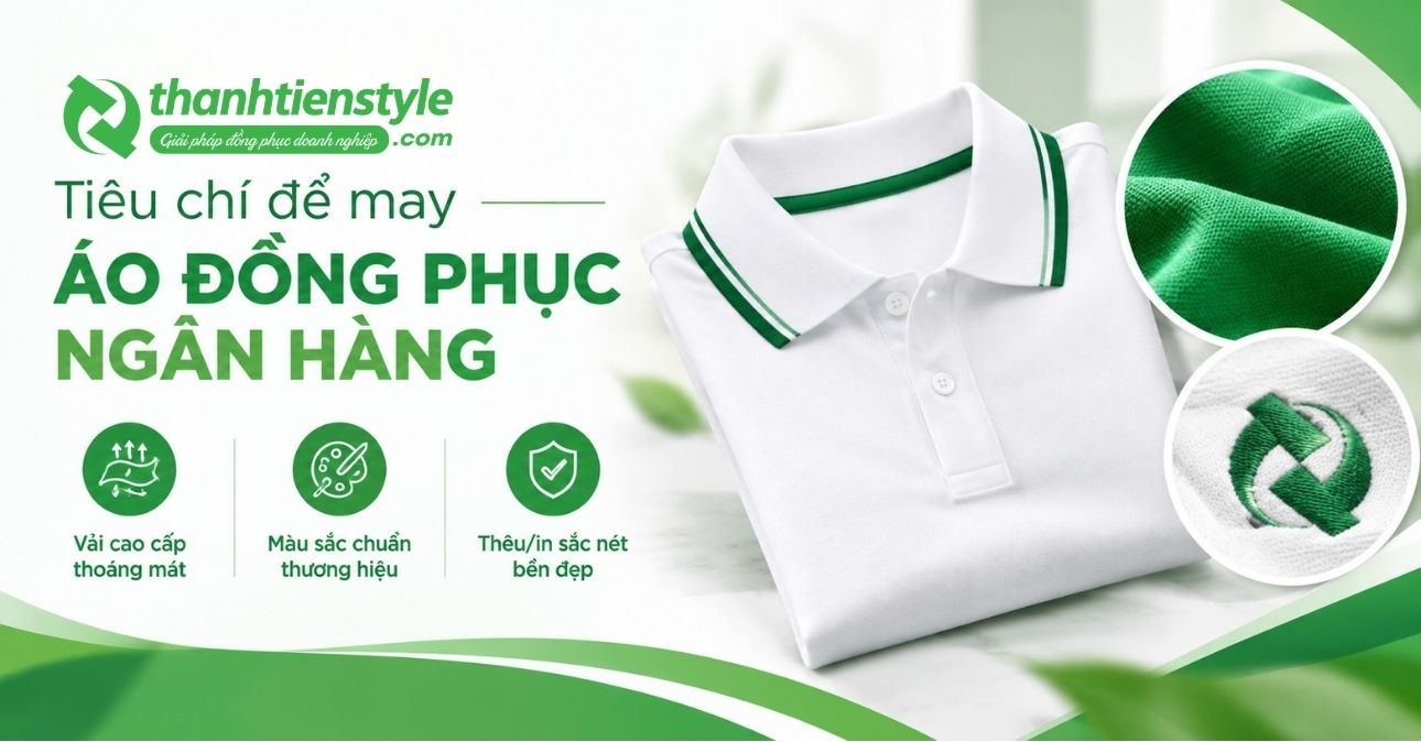 tieu-chi-de-may-ao-dong-phuc-ngan-hang