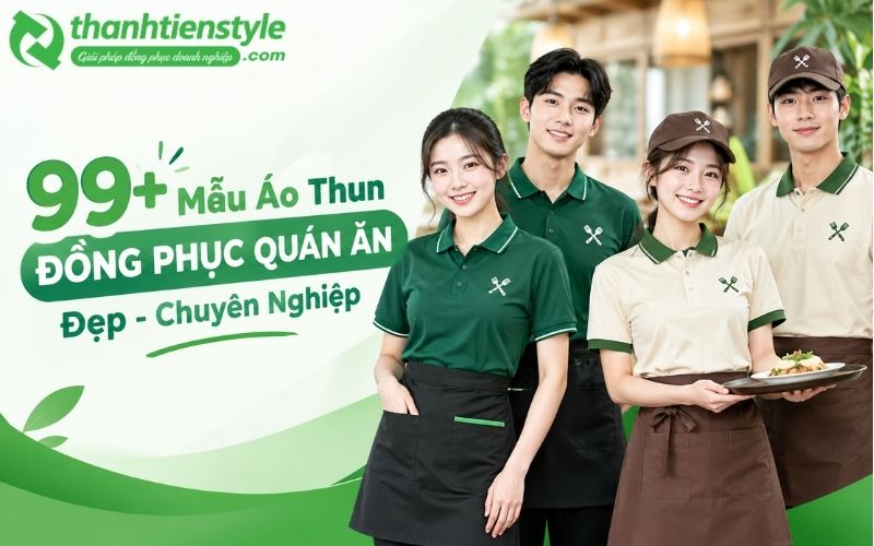 99+ Mẫu Áo Thun Đồng Phục Quán Ăn Đẹp Chuyên Nghiệp