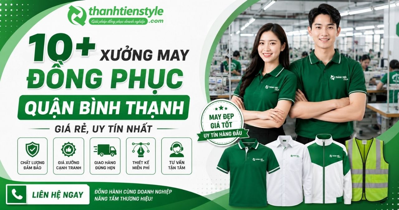 10-xuong-may-dong-phuc-quan-binh-thanh-gia-re-uy-tin-nhat-thanh-tien-style