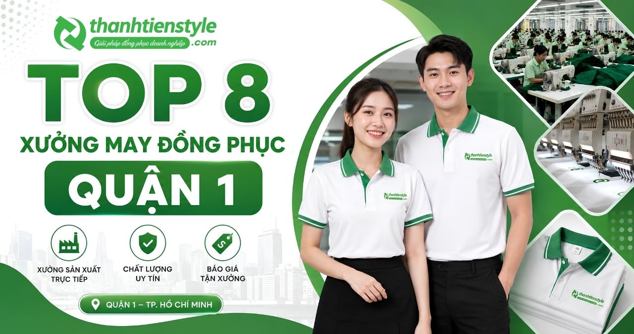 top-8-xuong-may-dong-phuc-quan-1-dep-uy-tin-bao-gia-tan-xuong-thanh-tien-style