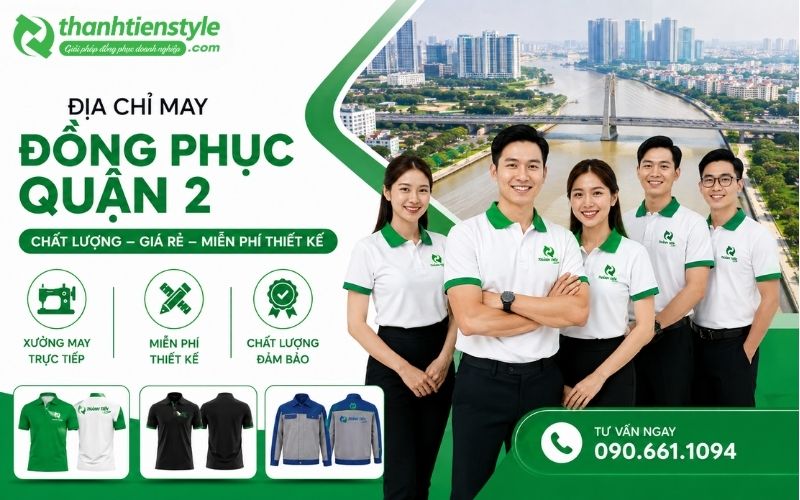 Địa Chỉ May Đồng Phục Quận 2 Chất Lượng, Giá Rẻ Miễn Phí Thiết Kế