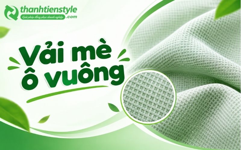 Vải mè ô vuông đặc điểm ứng dụng và giải pháp may đồng phục toàn diện