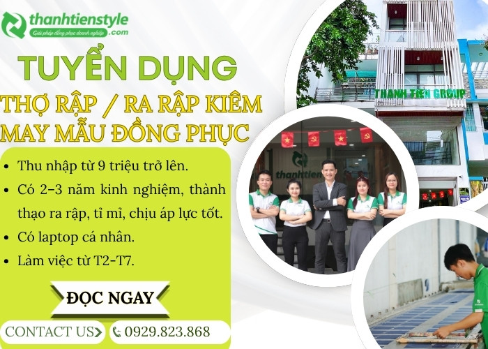 TUYỂN DỤNG THỢ RẬP / RA RẬP KIÊM MAY MẪU ĐỒNG PHỤC