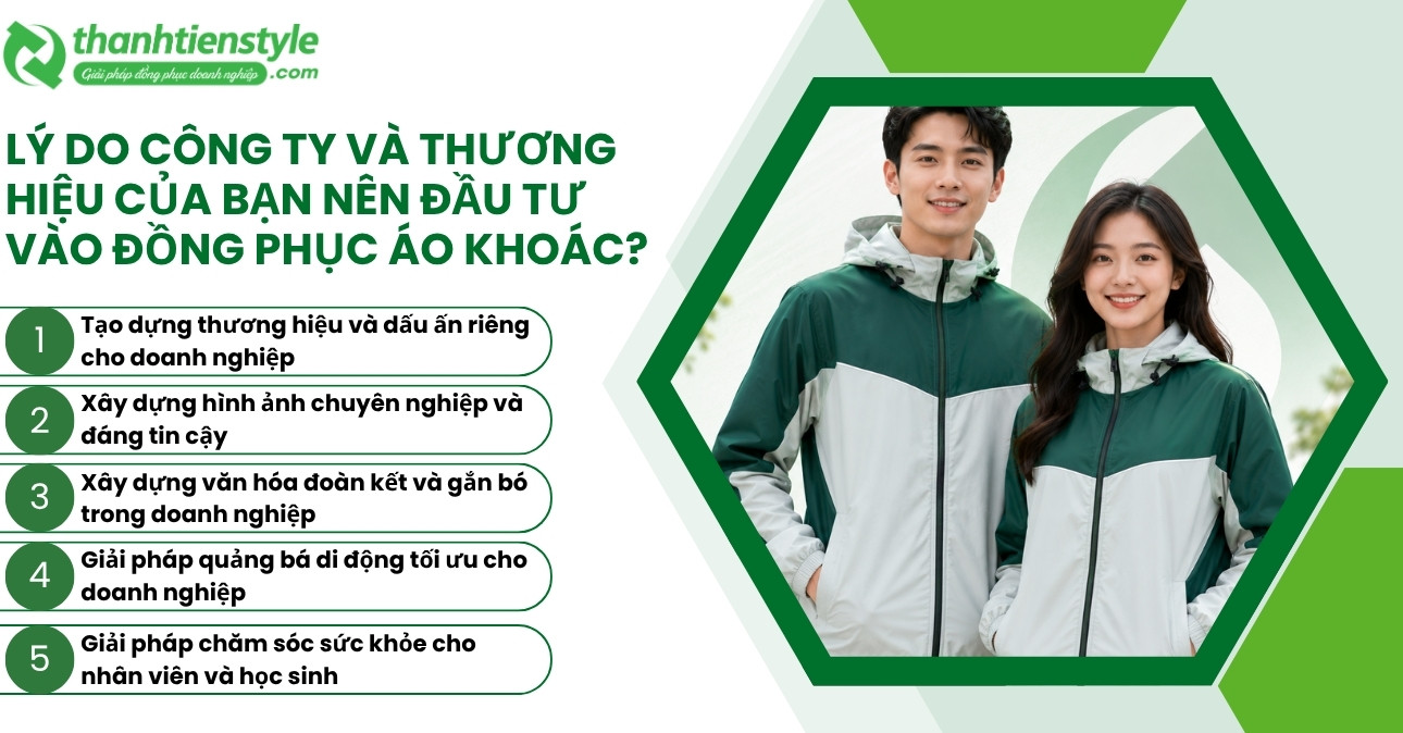ly-do-cong-ty-va-thuong-hieu-cua-ban-nen-dau-tu-vao-dong-phuc-ao-khoac